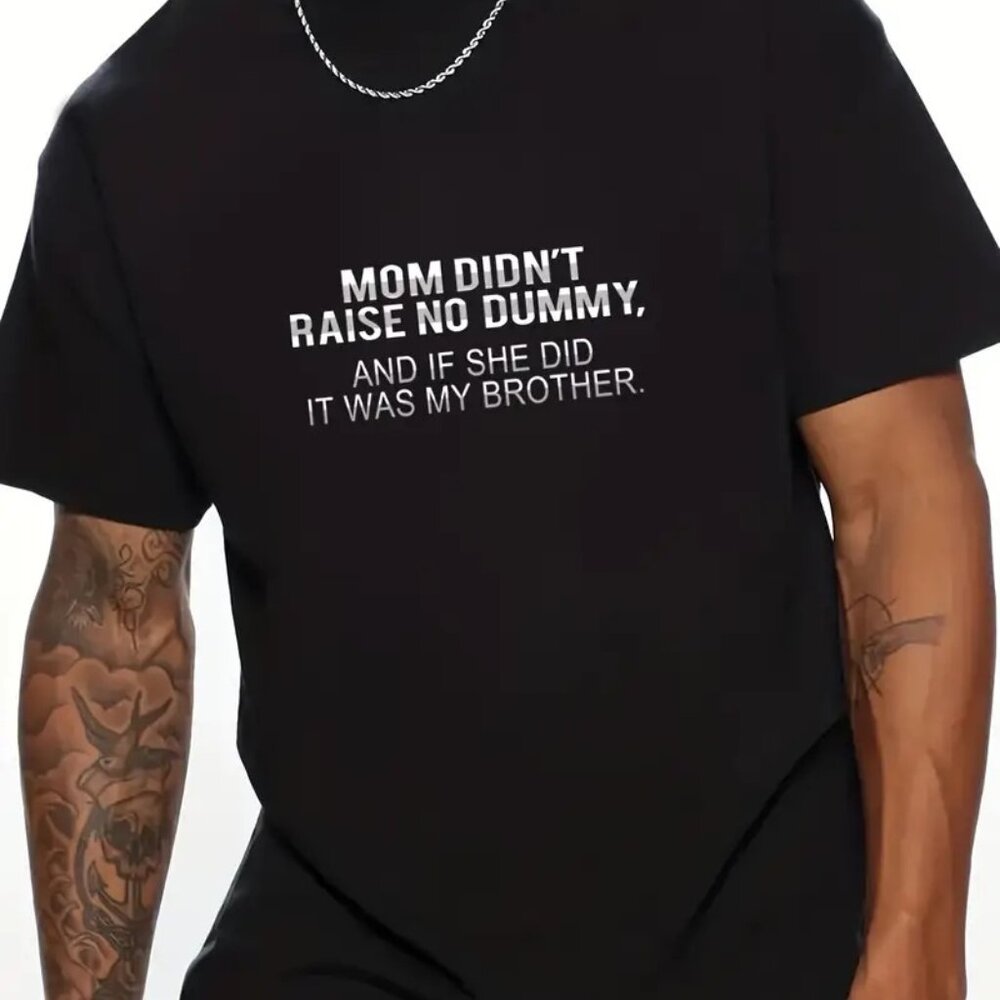 Funny Mom Didn_t Raise No Dummy_ Print Tee Shirt, Casual Short Sleeve T-shirt